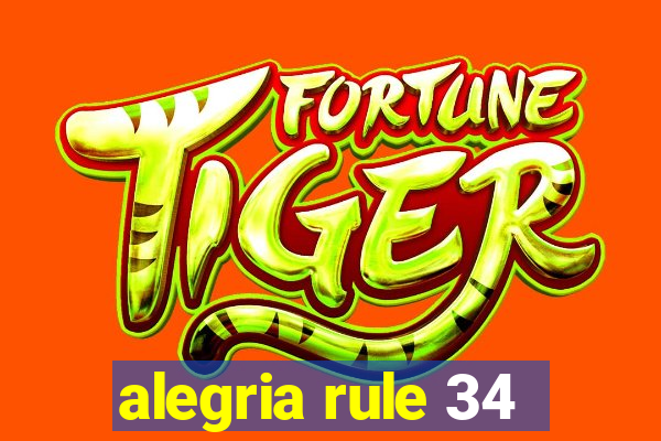 alegria rule 34